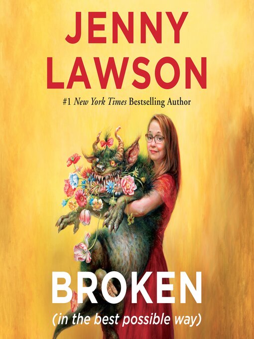 Title details for Broken (in the best possible way) by Jenny Lawson - Wait list
